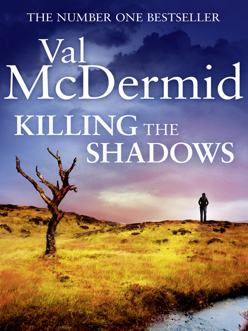 Upplýsingar um Killing the Shadows eftir Val McDermid - Til útláns